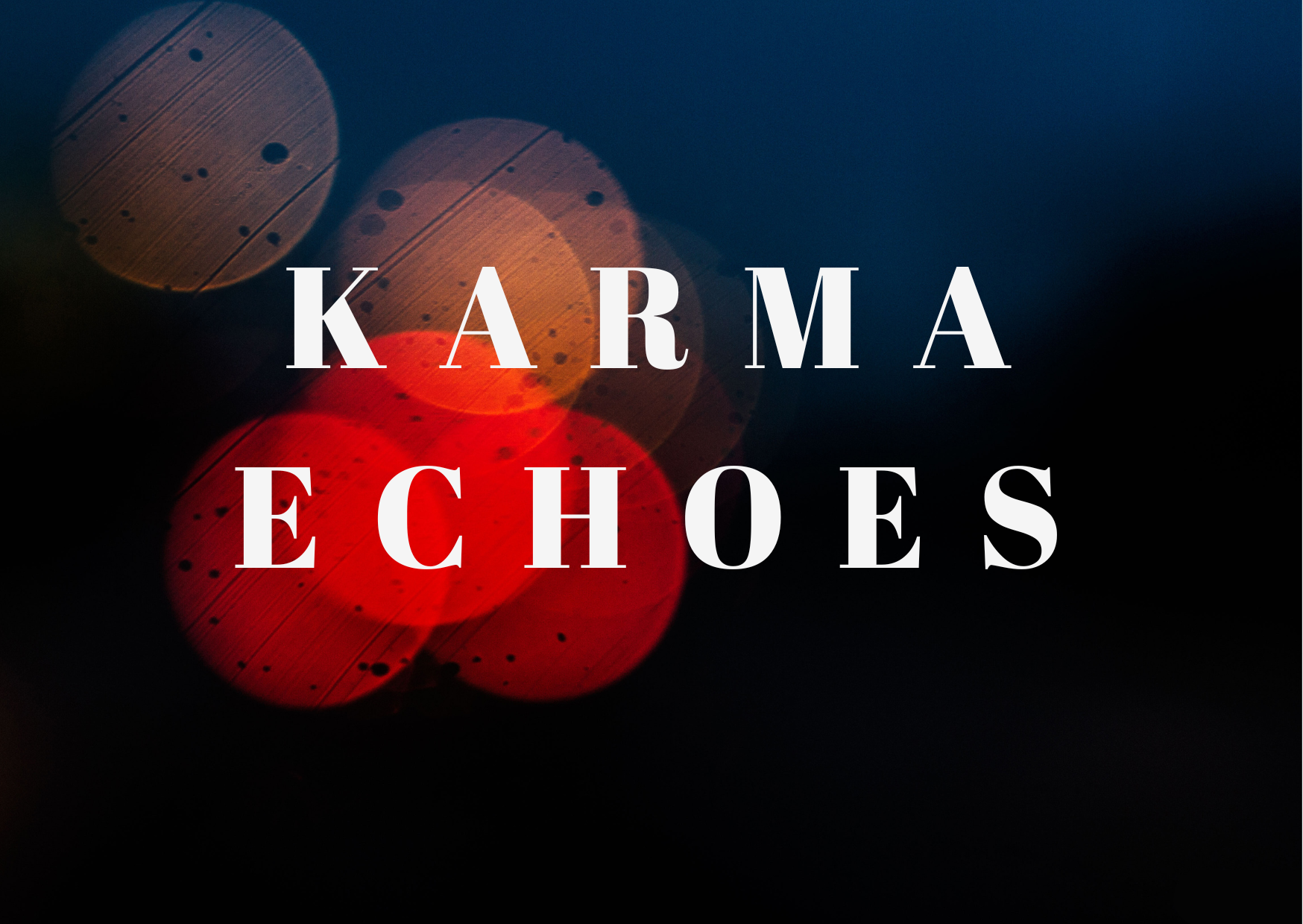 Karma Echoes